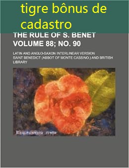 tigre bônus de cadastro