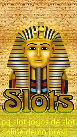 pg slot jogos de slot online demo brasil pg slot jogos de slot online demo brasil