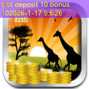 slot deposit 10 bonus 10 slot deposit 10 bonus 10