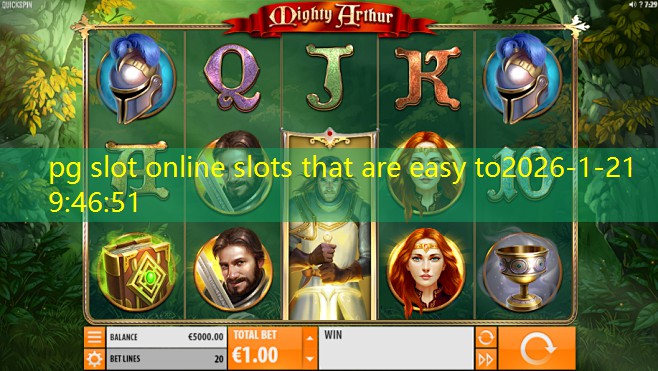 pg slot online slots that are easy to pg slot online slots that are easy to