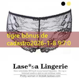 tigre bônus de cadastro